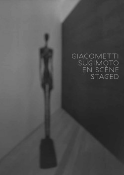 Giacometti / Sugimoto - En scène