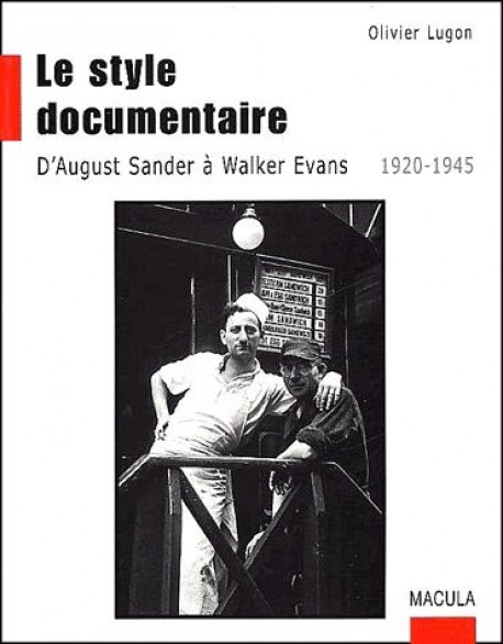 Le style documentaire, d'August Sander à Walker Evans (1920-1945)