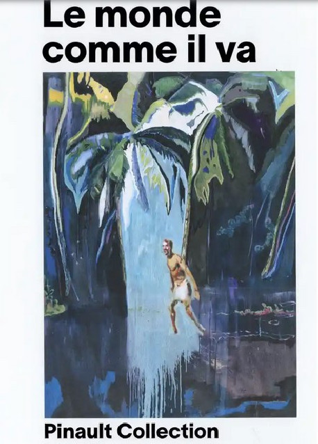 The World as it Goes - Pinault Collection