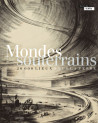 Mondes souterrains - 20 000 lieux sous la terre