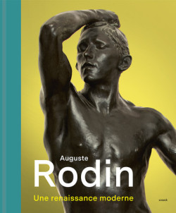 Auguste Rodin - Une renaissance moderne