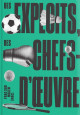 Des exploits, des chefs-d'oeuvre
