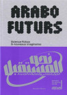 AraboFuturs - Art, science-fiction et nouveaux imaginaires
