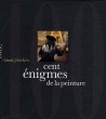 Cent énigmes de la peinture