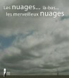 Les nuages... là-bas... les merveilleux nuages