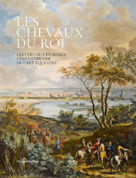 Les chevaux du roi - Chefs-d’œuvre de l’art équestre