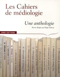 Les Cahiers de médiologie, une anthologie