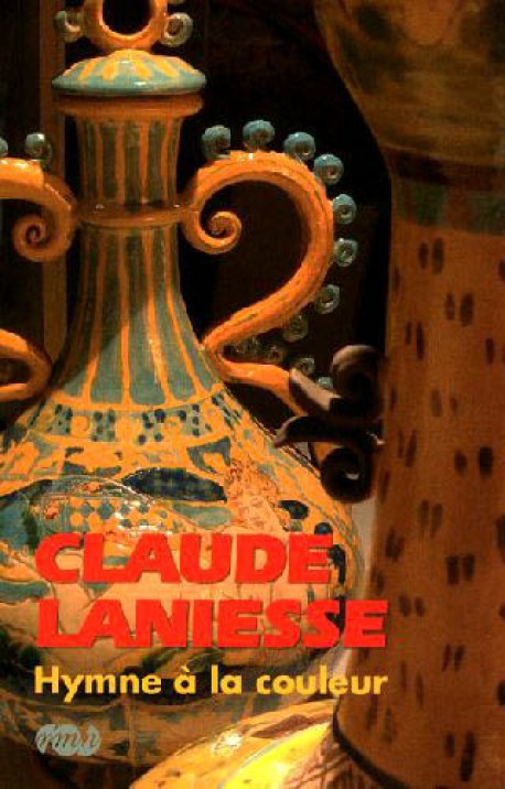 Claude Lanniesse, hymne à la couleur