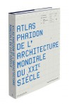 Atlas Phaidon de l'architecture mondiale du XXIe siècle