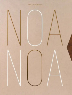 Noa Noa, voyage à Tahiti de Gauguin - Fac similé