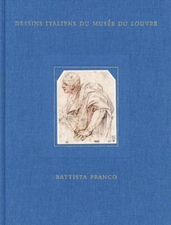 Battista Franco, les dessins italiens du musée du Louvre