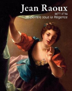 Jean Raoux (1677-1734), un peintre sous la Régence