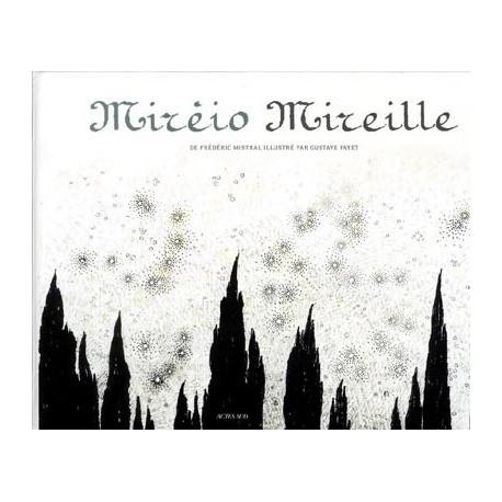 Mirèio Mireille - de Frédéric Mistral illustré par Gustave Fayet