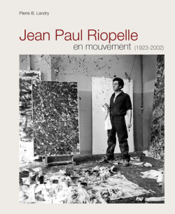 Jean Paul Riopelle - En mouvement (1923-2002)
