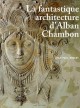 La fantastique architecture d'Alban Chambon