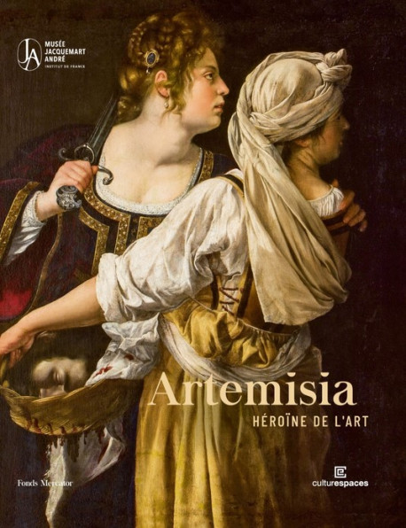 Artemisia Gentileschi - Héroïne de l’art