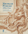 Nicolas Pineau (1684-1754) - Un sculpteur rocaille entre Paris et Saint-Pétersbourg