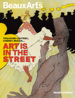 Art is in the Street. Toulouse-Lautrec, Chéret, Mucha…(English version)