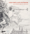 L'eau-forte, outil du peintre - De Parmesan à Tiepolo