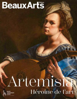 Artemisia. Héroïne de l'art - Hors série Beaux-arts exposition
