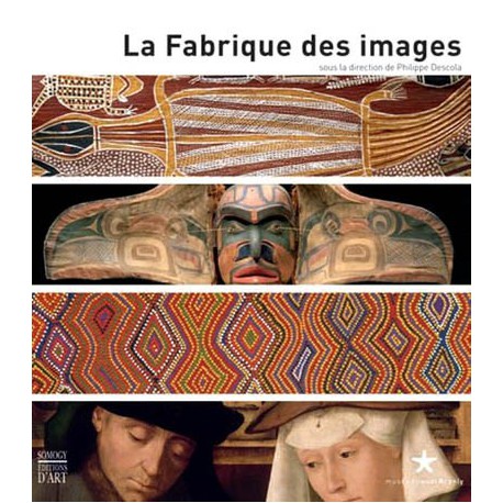 La fabrique des images. Visions du monde et formes de la représentation