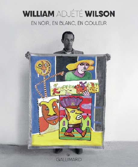 William Adjété Wilson - En noir, en blanc, en couleur