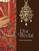 D'or et d'éclat - Le bijou à la Renaissance