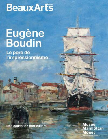 Eugène Boudin, le père de l'impressionnisme - Hors série Beaux-arts exposition