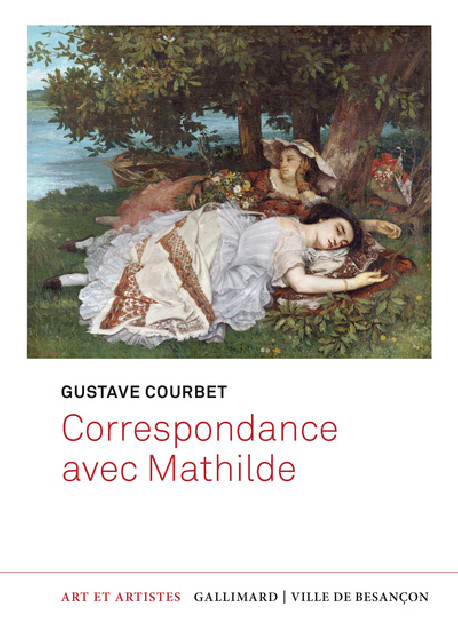 Gustave Courbet - Correspondance avec Mathilde