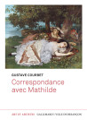 Gustave Courbet - Correspondance avec Mathilde