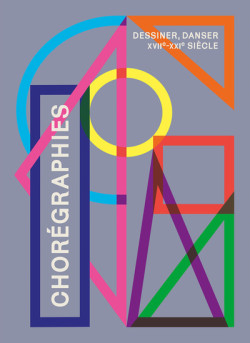 Chorégraphies - Dessiner, danser (XVIIe-XXIe siècle)
