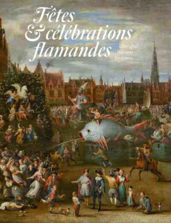 Fêtes & célébrations flamandes - Brueghel, Rubens, Jordaens...