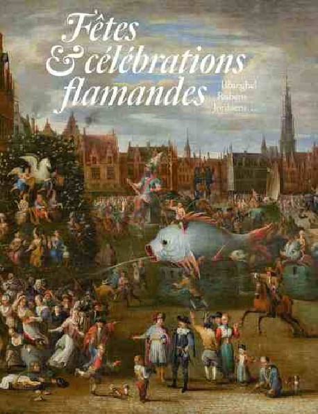 Fêtes & célébrations flamandes - Brueghel, Rubens, Jordaens...