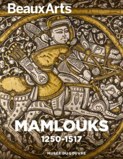 Mamlouks (1250-1517) - Hors série Beaux-arts exposition