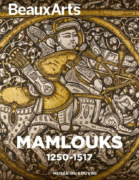 Mamlouks (1250-1517) - Hors série Beaux-arts exposition