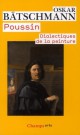 Poussin, dialectique de la peinture