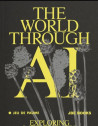 The World through AI - Exploring Latent Spaces