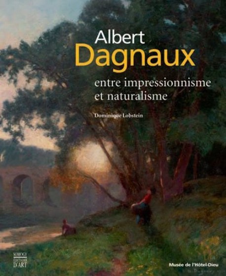 Albert Dagnaux, entre impressionnisme et naturalisme