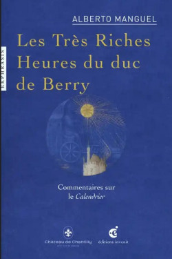 Les très riches heures du Duc de Berry - Commentaires sur le Calendrier