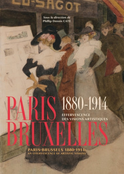 Paris-Bruxelles 1880-1914 - An Effervescence of Artistic Visions