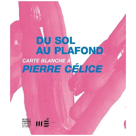 Pierre Celice, du sol au plafond