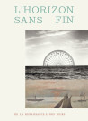 L'horizon sans fin - De la Renaissance à nos jours