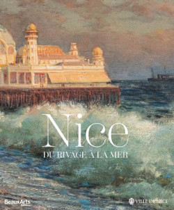 Nice. Du rivage à la mer