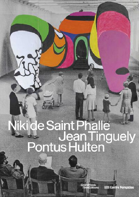 Niki de Saint Phalle, Jean Tinguely, Ponthus Hulten