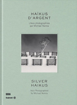 Haikus d'argent - L'Asie photographiée par Michael Kenna