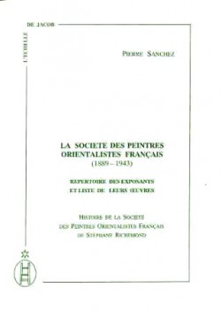 La société des peintres orientalistes français (1889-1943)