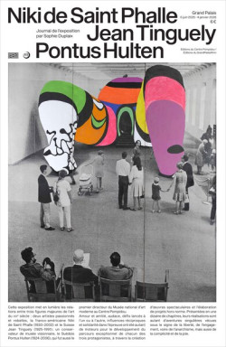 Niki de Saint Phalle, Jean Tinguely, Pontus Hulten - Journal de l'exposition