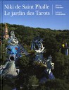 Niki de Saint Phalle, le jardin des Tarots