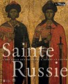 Sainte Russie, l'art russe des origines à Pierre le Grand