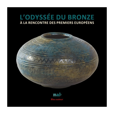 L’Odyssée du Bronze, à la rencontre des premiers européens